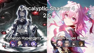 Apocalyptic Shadow 25 Floor 4  Acheron Hypercarry amp March Super Break  Honkai Star Rail [upl. by Ravilob]