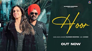 Hoor Official Music Video Palwinder Singhpuria ft Anisha Baphana  New Punjabi Song 2024 [upl. by Yruam809]