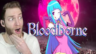 BLOODBORNE IS IMPOSSIBLE Reacting to quotBloodborne Review Defeat Gods Doll Waifu Simulatorquot by Max0r [upl. by Dacey]