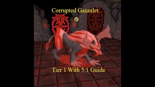 OSRS Corrupted Gauntlet Tier 1 with 51 Guide complete walkthrough live commentary [upl. by Eceela40]