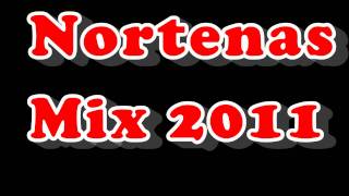 Nortenas Mix 2011 [upl. by Yelsgnik962]