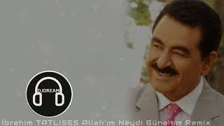 İbrahim TATLISES Allahım Neydi Günahım Remix [upl. by Skvorak]