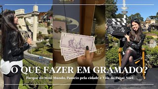 O QUE FAZER EM GRAMADO ❄️✨🤍⏐ Vlog 4 Parque Mini Mundo  passeio pela cidade e Vila do Papai Noel [upl. by Aerdnek]