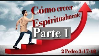 Cómo crecer Espiritualmente Parte 1 Pastor Fabio Castañeda [upl. by Onairelav]