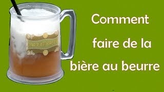 Comment faire de la bière au beurre [upl. by Adnahcal277]