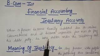 Insolvency Account 1 Insolvency Accounts Bcom 1st Year  Theory Of Insolvency Account [upl. by Nyrb]