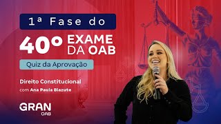 1ª fase do 40º Exame OAB  Quiz da Aprovação  Direito Constitucional [upl. by Arita]