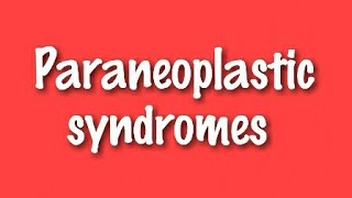 Paraneoplastic syndromes [upl. by Eittam]