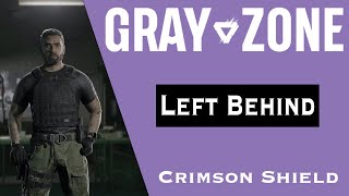 Left Behind  GUIDE  Gray Zone Warfare  Crimson Shield [upl. by Primo]