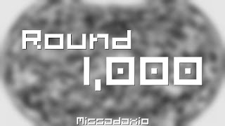 Round 1000 [upl. by Ennovahc]