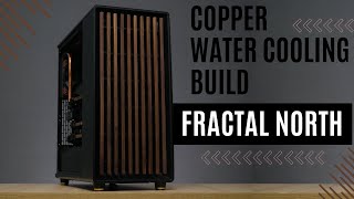 Fractal North Copper cooling build [upl. by Ailaham]