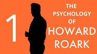 The Psychology of the Fountainhead Characters  Episode 1  Howard Roark [upl. by Pelpel677]