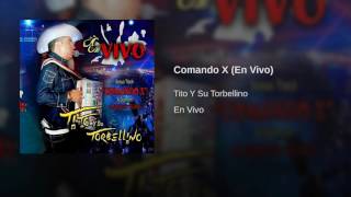 Tito Torbellino feat Alfredo Olivas  Comando X En Vivo [upl. by Voletta]