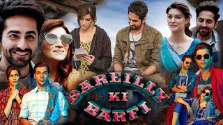 Bareilly Ki Barfi 2017 Hindi Movie facts amp review  Ayushmann Kriti Rajkummar Rao [upl. by Parke]