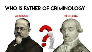 Who is Father of Criminology  Cesare Baccaria  Cesare Lombroso [upl. by Riley]