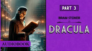 Dracula  Part 3 AUDIOBOOK [upl. by Worthy]