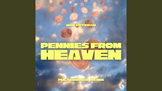 Pennies From Heaven Pulsedriver Extended Remix [upl. by Trebloc381]