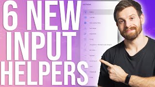 6 New Home Assistant Input Helpers Explained [upl. by Richey]