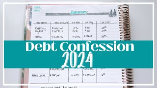 DEBT CONFESSION 2024  WHERE IVE BEEN  UPDATED NUMBERS [upl. by Alyahs665]