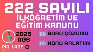 ags 222 SAYILI KANUN Konu Anlatımı SORU ÇÖZÜMÜ 3DERS Türk Milli Eğitim Sistemi Mevzuat kpss2025 [upl. by Frederica685]