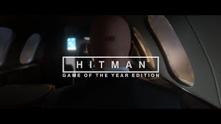 OUT NOW HITMAN  Game of the Year Edition [upl. by Viki]