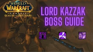 Lord Kazzak World Boss Guide  SoD Phase 4  WoW Seaon of Discovery [upl. by Miksen18]