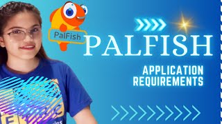 PALFISH APPLICATION REQUIREMENTS [upl. by Aket]