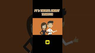 PART 1 THERMAL ENERGY TRANSFER thermal [upl. by Clyde]