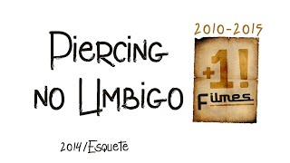 Colocando o Piercing no Umbigo 2014Esquete [upl. by Akcirederf]