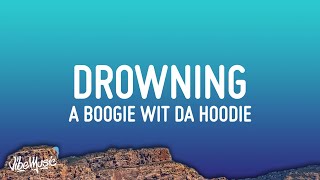 A Boogie Wit Da Hoodie  Drowning Lyrics Pick up the ladder put it in the gun [upl. by Fletcher]