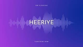 Heeriye Song [upl. by Sera362]