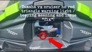 Yamaha VX Cruiser HoGp1800R BEEPING RED TRIANGLE WARNING LIGHT FIX BEEPINGCAUSE OF ISSUE [upl. by Aurthur]