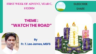 1st Sunday of Advent quotWatch the Roadquot by Fr T Leo James 1122024 [upl. by Adnuhsat]