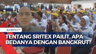 Lengkap PT Sritex Dinyatakan Pailit Bagaimana Nasib Perusahaan dan Karyawan [upl. by Juline974]