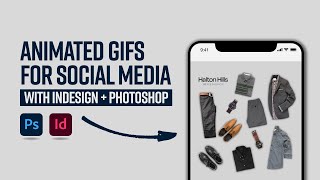 Use Adobe InDesign and Photoshop to create animated GIFs for social media posts [upl. by Asilehc451]