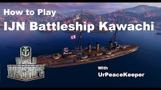 How To Play IJN Battleship Kawachi In World Of Warships [upl. by Courcy]