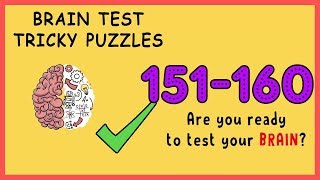 Brain Test Level 151 152 153 154 155 156 157 158 159 160 Solution Walkthrough [upl. by Ecirtaed835]