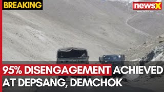 95 Disengagement Achieved at Depsang Demchok  Official Announcement Expected Soon  NewsX [upl. by Ready637]