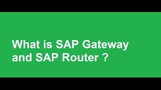 What is SAP Gateway and SAP Router [upl. by Pretrice]