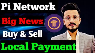 Pi Network news today  Pi Network Local Payment  Pi Network Buy amp Sell Accept  Pi Coin Price [upl. by Noiwtna]