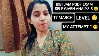 IDBI JAM EXAM SELF GIVEN ANALYSIS 🙂  17 MARCH MY ATTEMPT 🙄 LEVEL TOUGH 😞  SHOCK LGA GA DEKH KAR 😀 [upl. by Eimarrej]