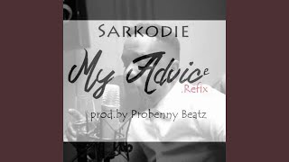 My Advice feat Probenny Beatz Refix [upl. by Aidil]