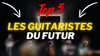 TOP 5 Des GUITARISTES de DEMAIN [upl. by Fletch]