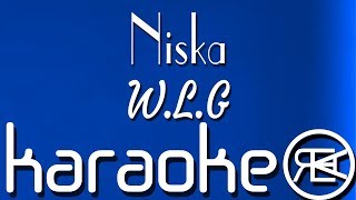 Niska  WLG  Karaoké Paroles Instru [upl. by Kenji]