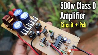 500w Amplifier  DIY Class D Audio Amplifier Circuit and PCB Layout [upl. by Lavud]