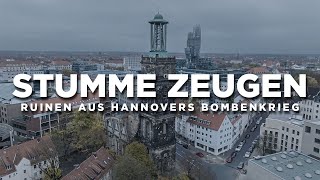 Stumme Zeugen  Die Ruinen vom Bombenkrieg auf Hannover [upl. by Kathye]