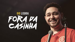 GIO LISBOA EM FORA DA CASINHA [upl. by Noram]