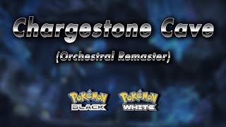 Chargestone Cave Orchestral Remaster → Pokémon Black amp White [upl. by Eachern964]