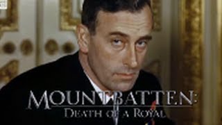 Mountbatten Death Of A Royal [upl. by Enert837]