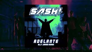 SASH  Adelante Olly James Remix [upl. by Ariec]